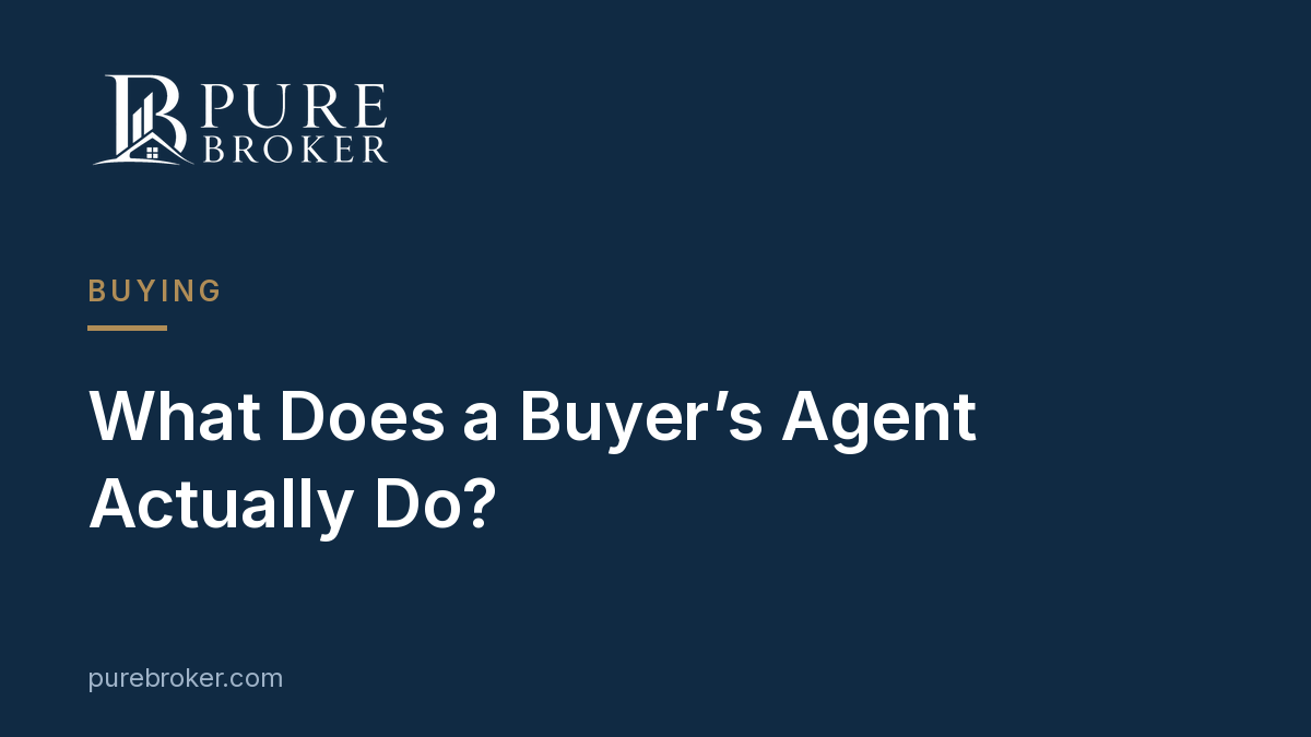 What Does a Buyer’s Agent Actually Do?