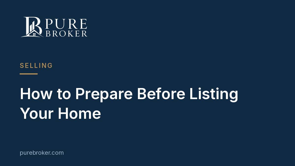 How to Prepare Before Listing Your Home