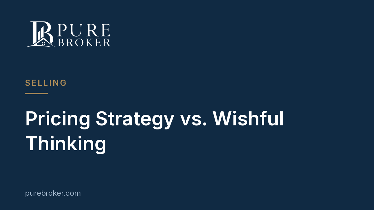 Pricing Strategy vs. Wishful Thinking