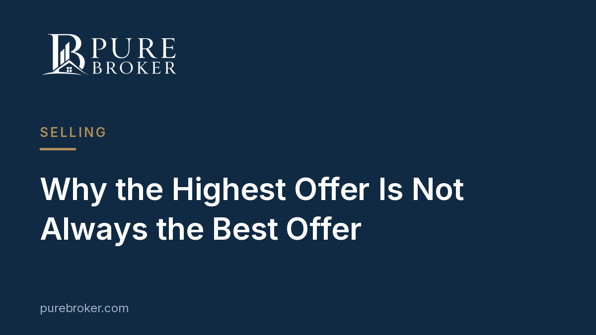 Why the Highest Offer Is Not Always the Best Offer