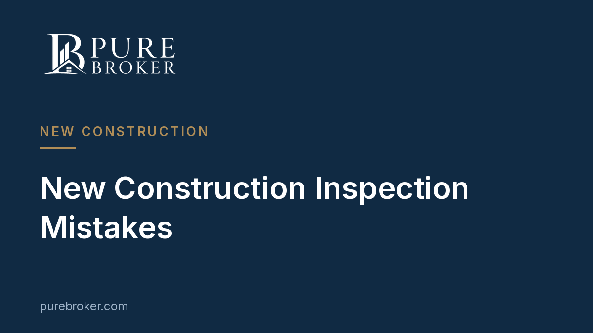 New Construction Inspection Mistakes